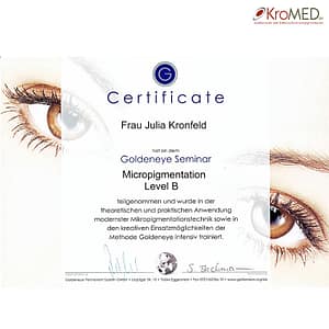 KroMED Hamburg - Zertifikate - Level B - modernste Micropigmentation Technik - Präzisionspigmentierung KroMED Hamburg - Zertifikate - Level B - modernste Micropigmentation Technik – Präzisionspigmentierung. Zertifikat Frau Julia Kronfeld hat an dem GoldenEye Seminar Micropigmentation Level B teilgenommen und wurde in der theoretischen und praktischen Anwendung modernste Mikropigmentationstechnik sowie in den kreativen Einsatzmöglichkeiten der Methode GoldenEye intensiv trainiert. Unterschrift: Holger Hoffmann und Rene La Fontaine | Firmensitz Goldeneye, permanent System GmbH, Leipziger Straße 10, Eggenstein-Karlsruhe.